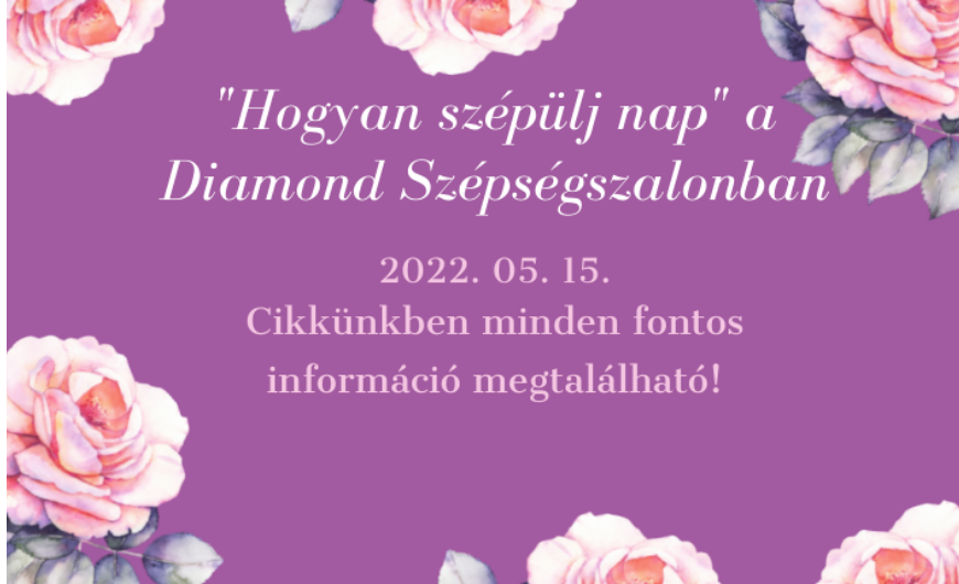 "Hogyan szépülj nap" a Diamond Szépségszalonban